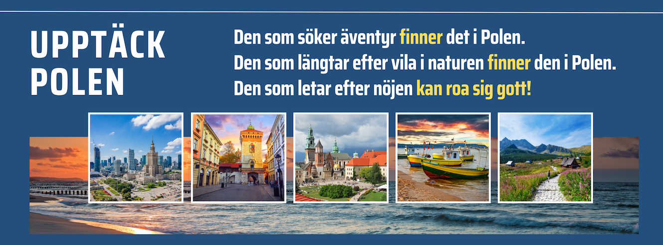 Den som söker äventyr finner det i Polen. Den som längtar efter vila i naturen finner den i Polen och den som letar efter nöjen kan roa sig gott.png